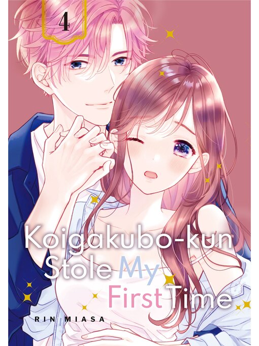 Title details for Koigakubo-kun Stole My First Time, Volume 4 by Rin Miasa - Available